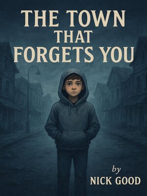 cover image of The Town That Forgets You